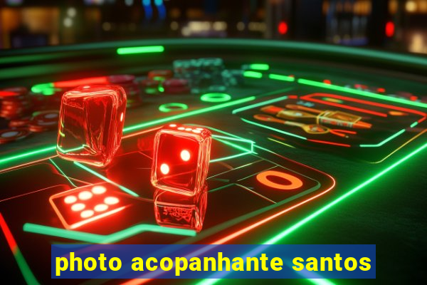 photo acopanhante santos